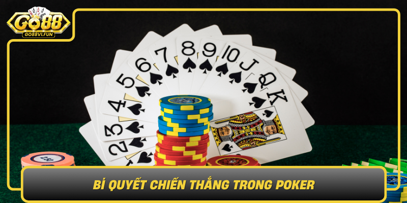 Bi Quyet Chien Thang Trong Poker Danh Cho Nguoi Moi Va Cao Thu