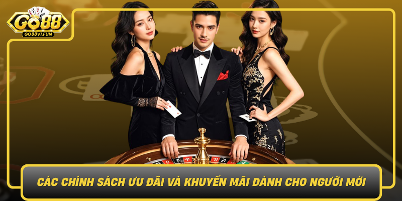 Cac Chinh Sach Uu Dai Va Khuyen Mai Danh Cho Nguoi Moi