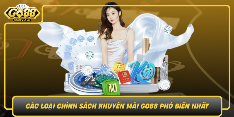 Cac Loai Chinh Sach Khuyen Mai Go88 Pho Bien Nhat