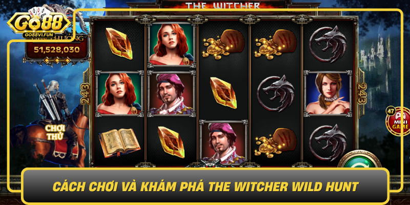 Cach Choi Va Kham Pha The Gioi Trong The Witcher Wild Hunt Tren Cong Game Go880