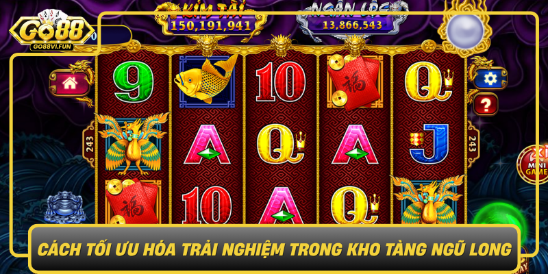 Cach Toi Uu Hoa Trai Nghiem Trong Kho Tang Ngu Long0
