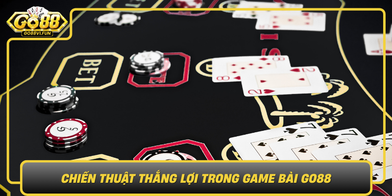 Chien Thuat Thang Loi Trong Game Bai Go88
