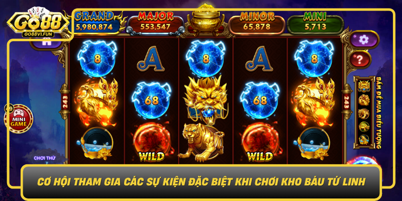 Co Hoi Tham Gia Cac Su Kien Dac Biet Khi Choi Kho Bau Tu Linh Tai Go880