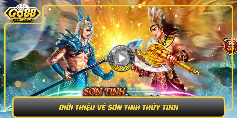 Gioi Thieu Ve Son Tinh Thuy Tinh Tro Choi Lay Cam Hung Tu Truyen Thuyet Dan Gian0