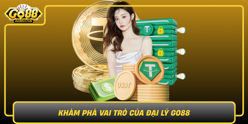 Kham Pha Vai Tro Cua Dai Ly Go88 Trong Thi Truong Game Viet Nam