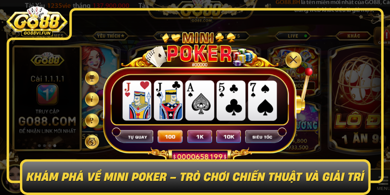 Kham Pha Ve Mini Poker Tro Choi Chien Thuat Va Giai Tri0