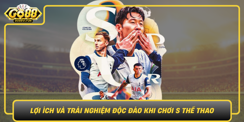 Loi Ich Va Trai Nghiem Doc Dao Khi Choi S The Thao Cung Go88