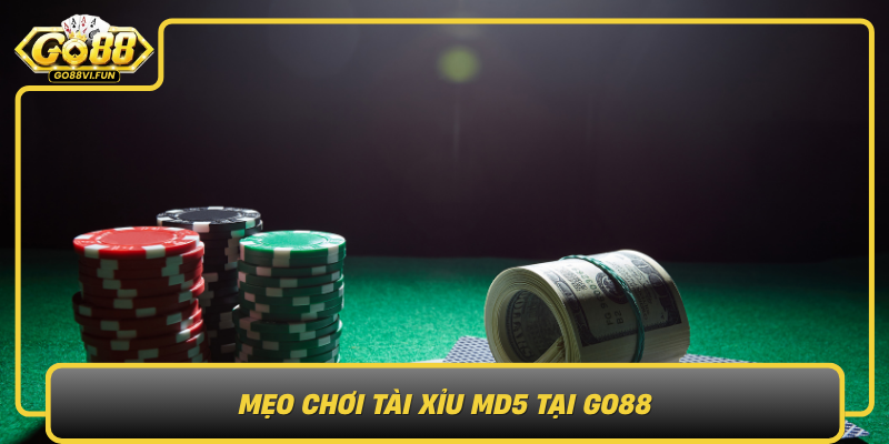 Meo Choi Tai Xiu Md5 Tai Go88 Chien Thuat Nang Cao Kha Nang Thang Lon1