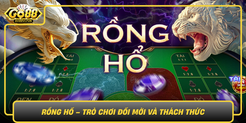 Rong Ho Tro Choi Doi Moi Va Thach Thuc0