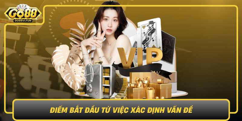 Trang Chu Go88 Diem Bat Dau Tu Viec Xac Dinh Van De Va Tien Hanh Phuc Hoi Tai Khoan