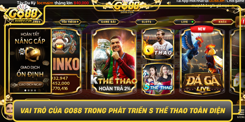 Vai Tro Cua Go88 Trong Phat Trien S The Thao Toan Dien0
